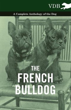 The French Bulldog - A Complete Anthology of the Dog (eBook, ePUB) - Various