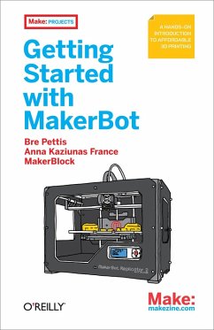 Getting Started with MakerBot (eBook, ePUB) - Pettis, Bre