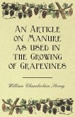 An Article on Manure as used in the Growing of Grapevines (eBook, ePUB) An Article on Manure as used in the Growing of Grapevines (eBook, ePUB)