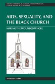 AIDS, Sexuality, and the Black Church (eBook, PDF)