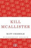 Kill McAllister (eBook, ePUB) - Chisholm, Matt