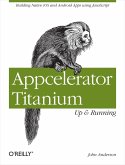 Appcelerator Titanium: Up and Running (eBook, ePUB)