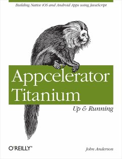 Appcelerator Titanium: Up and Running (eBook, ePUB) - Anderson, John