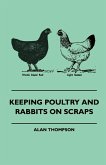 Keeping Poultry and Rabbits on Scraps (eBook, ePUB)