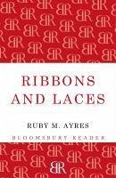 Ribbons and Laces (eBook, ePUB) - Ayres, Ruby M.