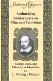 Authorizing Shakespeare on Film and Television (eBook, PDF)