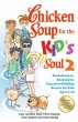 Chicken Soup for the Kid's Soul 2... - Bild 1