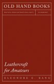 Leathercraft for Amateurs (eBook, ePUB)