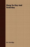Slang To-Day and Yesterday (eBook, ePUB)
