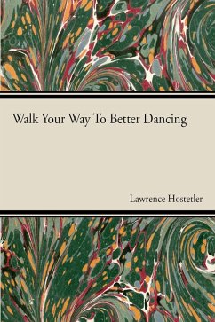Walk Your Way To Better Dance (eBook, ePUB) - Hostetler, Lawrence