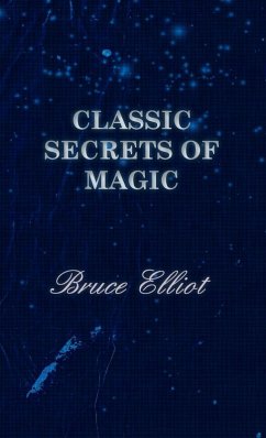 Classic Secrets of Magic (eBook, ePUB) - Elliot, Bruce