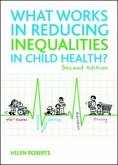 What Works in Reducing Inequalities in Child Health? (eBook, ePUB) What Works in Reducing Inequalities in Child Health? (eBook, ePUB)