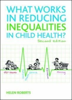 What Works in Reducing Inequalities in Child Health? (eBook, ePUB) - Roberts, Helen