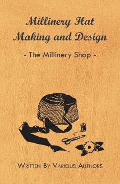 Millinery Hat Making and Design - The Millinery Shop (eBook, ePUB) - Various