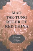 Mao Tse-Tung Ruler of Red China (eBook, ePUB)