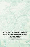 County Folklore - Leicestershire and Rutland (eBook, ePUB)