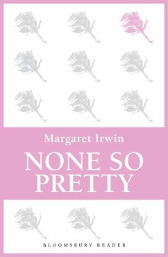 None So Pretty (eBook, ePUB) - Irwin, Margaret None So Pretty (eBook, ePUB) - Irwin, Margaret