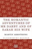 The Romantic Adventures of Mr. Darby and of Sarah His Wife (eBook, ePUB) - Armstrong, Martin