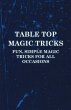Table Top Magic Tricks - Fun, Simple... - Bild 1