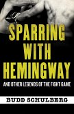 Sparring with Hemingway (eBook, ePUB) Sparring with Hemingway (eBook, ePUB)