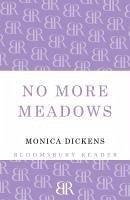 No More Meadows (eBook, ePUB) - Dickens, Monica