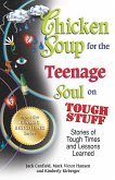 Chicken Soup for the Teenage Soul on Tough Stuff (eBook, ePUB)