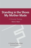 Standing in the Shoes my Mother Made (eBook, ePUB) Standing in the Shoes my Mother Made (eBook, ePUB)