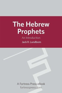 Hebrew Prophets (eBook, ePUB) - Lundbom, Jack R.