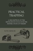 Practical Trapping - A Description Of The Methods In Vogue For The Destruction Of Vermin (eBook, ePUB)