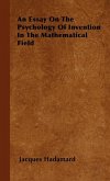 An Essay on the Psychology of Invention in the Mathematical Field (eBook, ePUB)