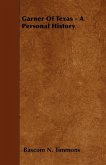 Garner Of Texas - A Personal History (eBook, ePUB)