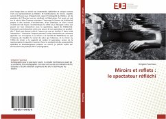 Miroirs et reflets : le spectateur réfléchi - Faucheux, Grégoire
