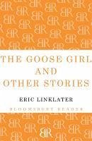 The Goose Girl and Other Stories (eBook, ePUB) - Linklater, Eric
