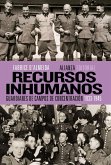 Recursos inhumanos, 1933-1945 : guardianes de campos de concentración