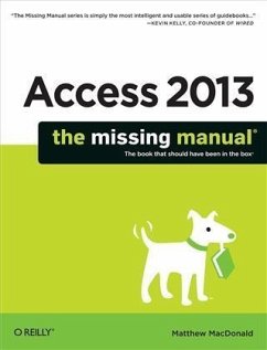 Access 2013: The Missing Manual (eBook, PDF) - Macdonald, Matthew