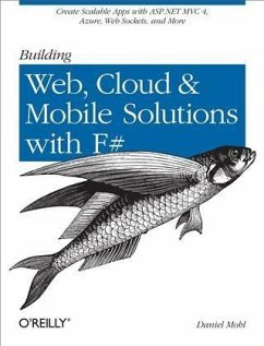 Building Web, Cloud, and Mobile Solutions with F# (eBook, PDF) - Mohl, Daniel