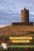 The Pig Comes to Dinner A Novel (eBook, ePUB) The Pig Comes to Dinner A Novel (eBook, ePUB)
