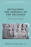 Ritualizing the Disposal of the Deceased (eBook, PDF)