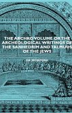 The Archko Volume or the Archeological Writings of the Sanhedrim and Talmuds of the Jews (eBook, ePUB) The Archko Volume or the Archeological Writings of the Sanhedrim and Talmuds of the Jews (eBook, ePUB)