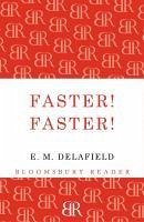 Faster! Faster! (eBook, ePUB) - Delafield, E. M.