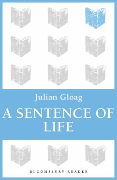 A Sentence of Life (eBook, ePUB) - Gloag, Julian