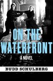 On the Waterfront (eBook, ePUB) On the Waterfront (eBook, ePUB)