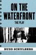 On the Waterfront: The Play (eBook,... - Bild 1