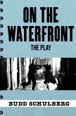 On the Waterfront: The Play (eBook, ePUB)
