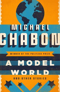 A Model World (eBook, ePUB) - Chabon, Michael