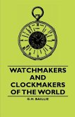 Watchmakers and Clockmakers of the World (eBook, ePUB)