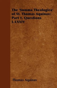 Cover The 'Summa Theologica' of St. Thomas Aquinas: Part 1, Questions L-LXXIV (eBook, ePUB)