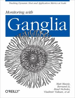 Monitoring with Ganglia (eBook, ePUB) - Massie, Matt