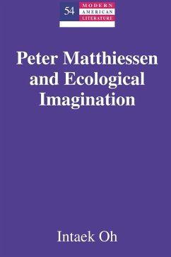 Peter Matthiessen and Ecological Imagination (eBook, PDF) - Oh, Intaek