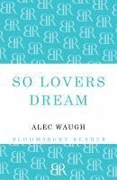 So Lovers Dream (eBook, ePUB) - Waugh, Alec